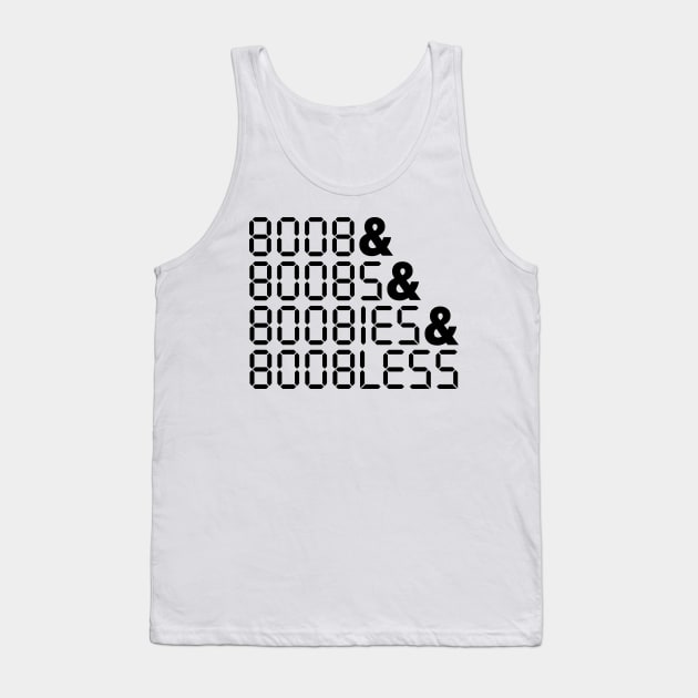 BOOBLESS Calculator Upside-down Words Tank Top by darklordpug